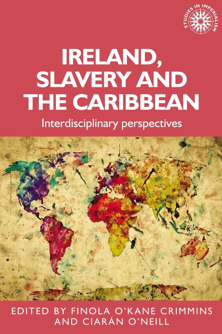 Cover image for Ireland, slavery and the Caribbean ISBN 9781526150998